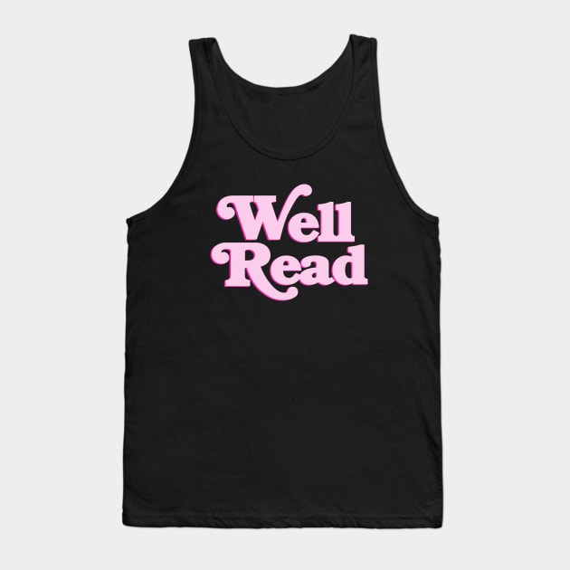 well read Tank Top by Babes in Bookland Podcast